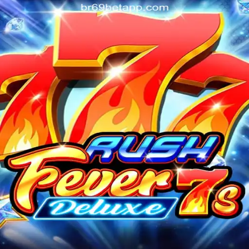 RushFever7sDeluxe: A Thrilling Casino Experience with br69.bet Cassino